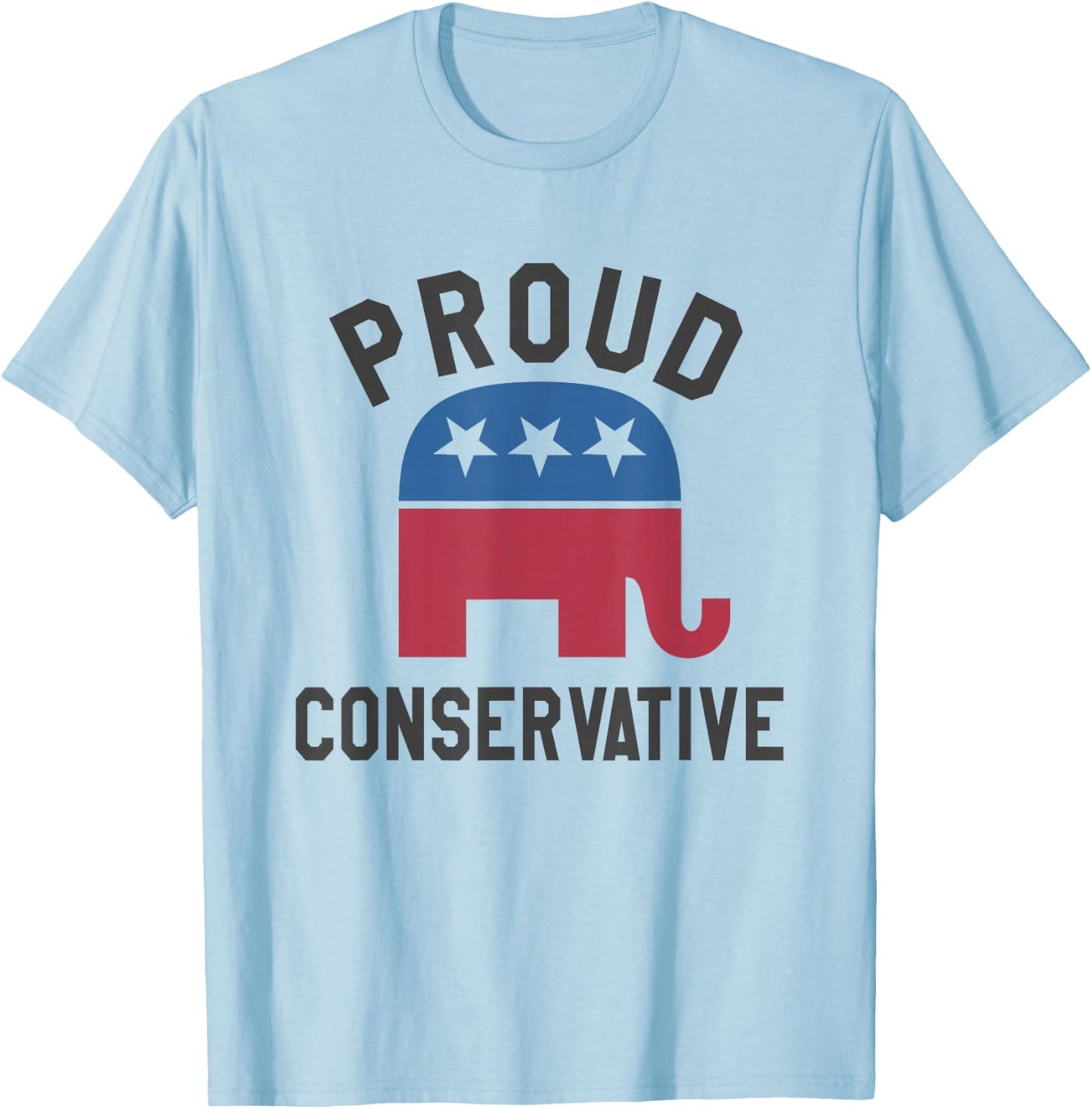 Proud Conservative Republican Gifts Men Women Right Wing T-Shirt - T-Shirt | Light Blue