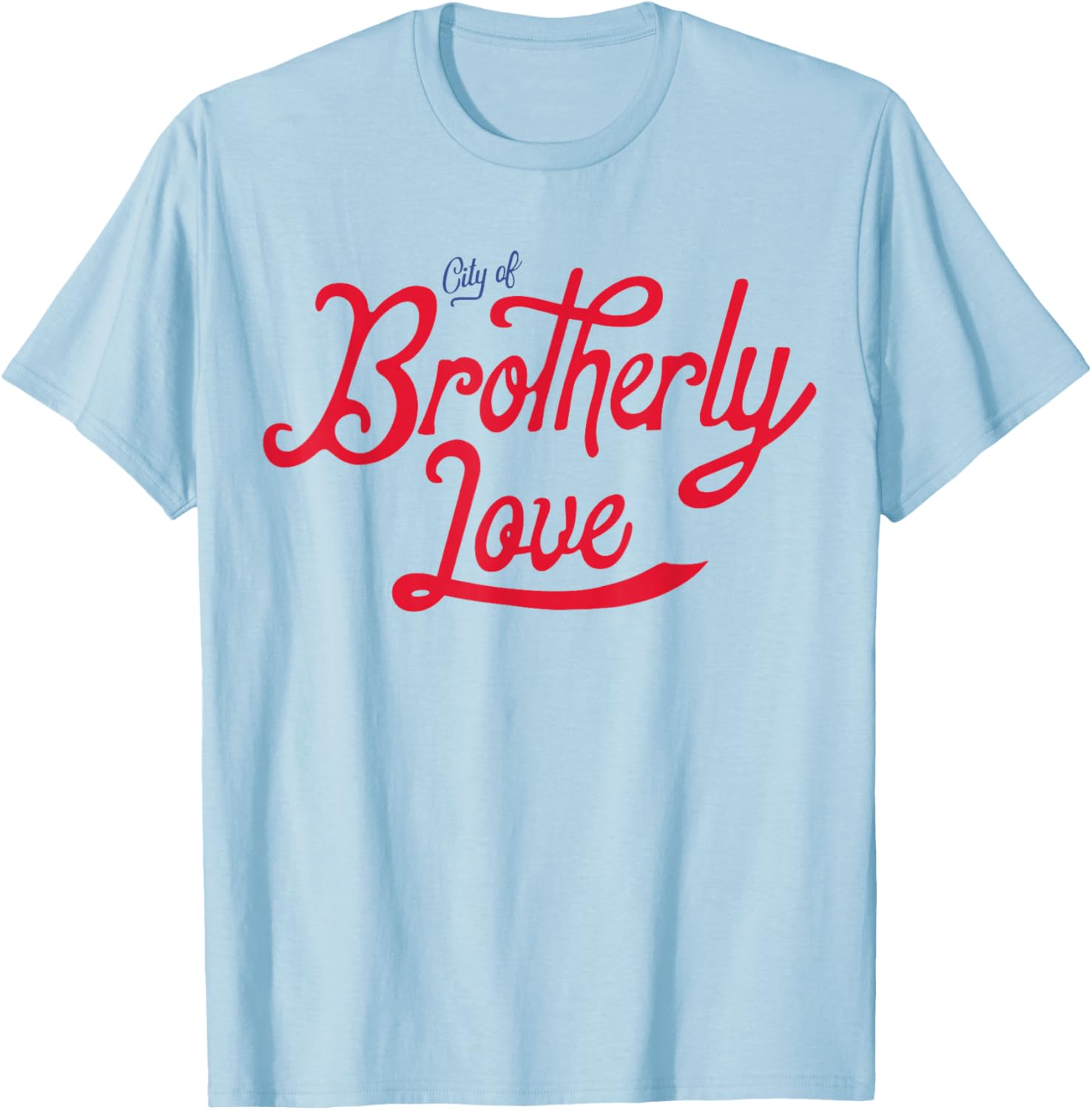 Philadelphia City Philly Brotherly Love Cute T-Shirt - T-Shirt | Light Blue