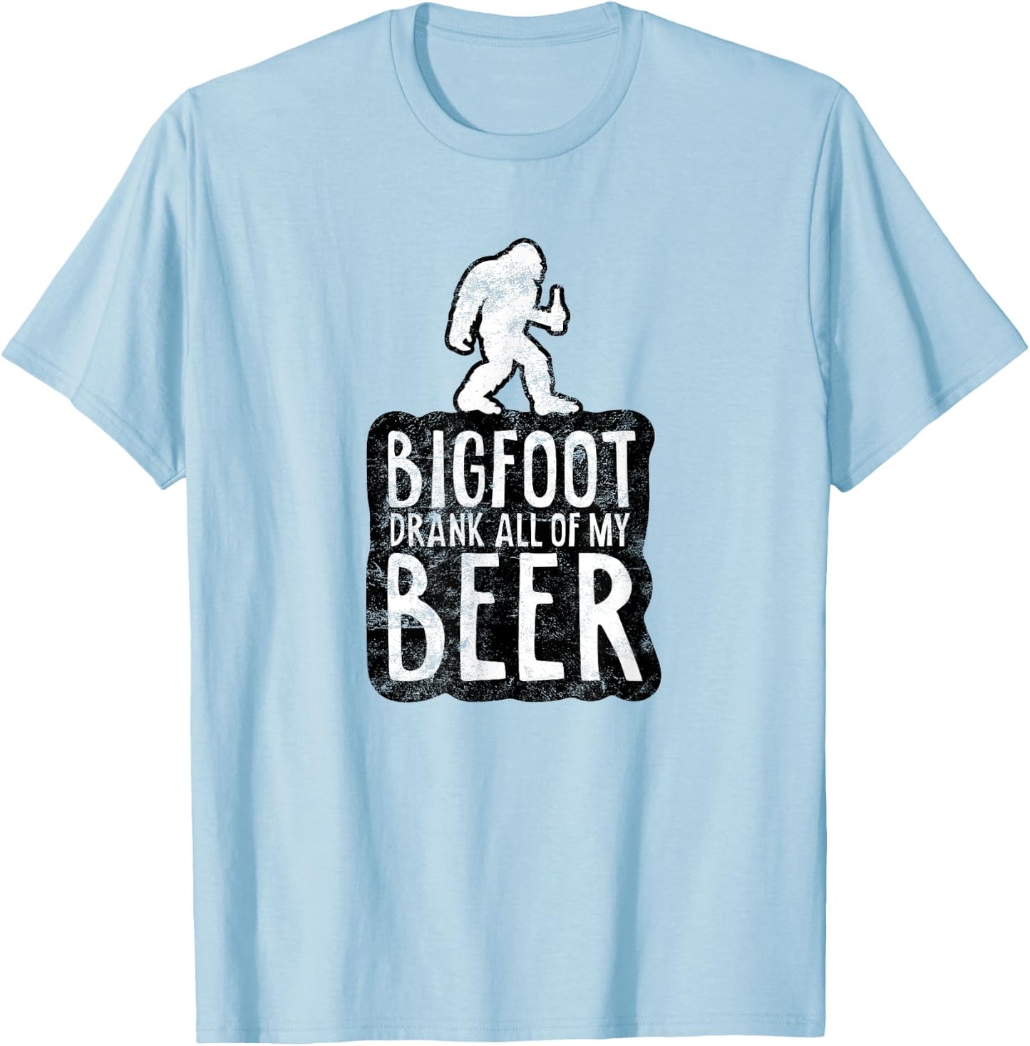 Bigfoot Drank All Of My Beer Lovers Funny Sasquatch Camping T-Shirt - T-Shirt | Light Blue