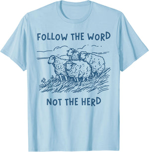 Follow the Word Not the Herd T-Shirt - T-Shirt | Light Blue