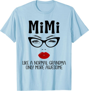 Mimi Like A Normal Grandma Only More Awesome Funny Mimi T-Shirt - T-Shirt | Light Blue