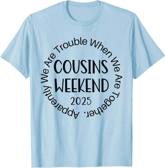 Cousin Crew Trip 2025 Summer Family Reunion Weekend Vacation T-Shirt - T-Shirt | Light Blue