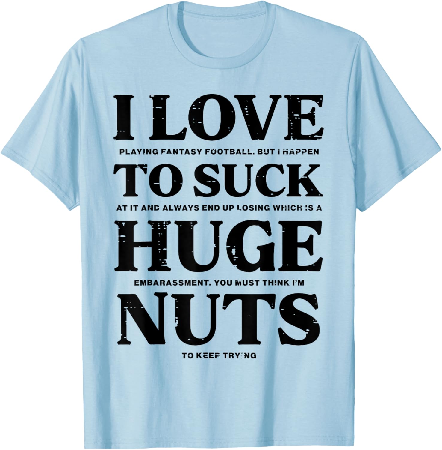 I Love Playing Fantasy Football Funny Loser Pink Men Boys T-Shirt - T-Shirt | Light Blue