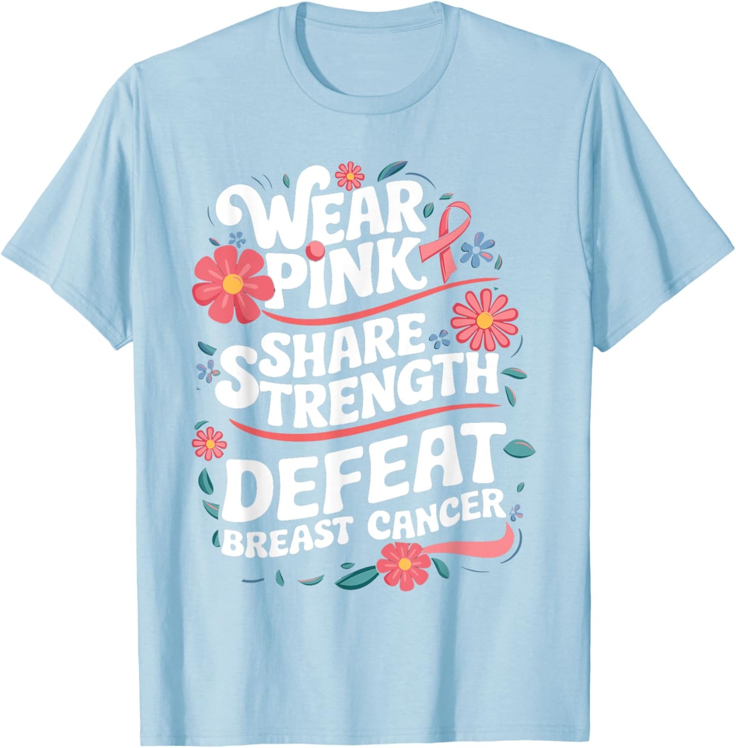 Pink October Wear Pink Defeat Breast Cancer Pink October T-Shirt - T-Shirt | Light Blue