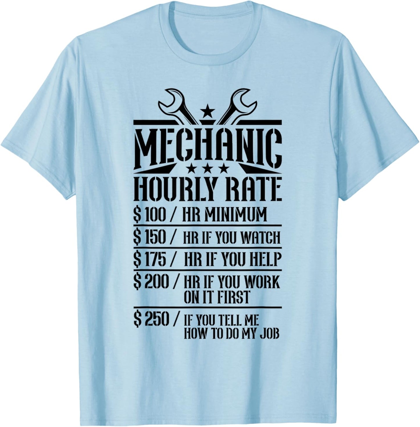 Funny Mechanic Hourly Rate Labor Rates Gift T-Shirt - T-Shirt | Light Blue
