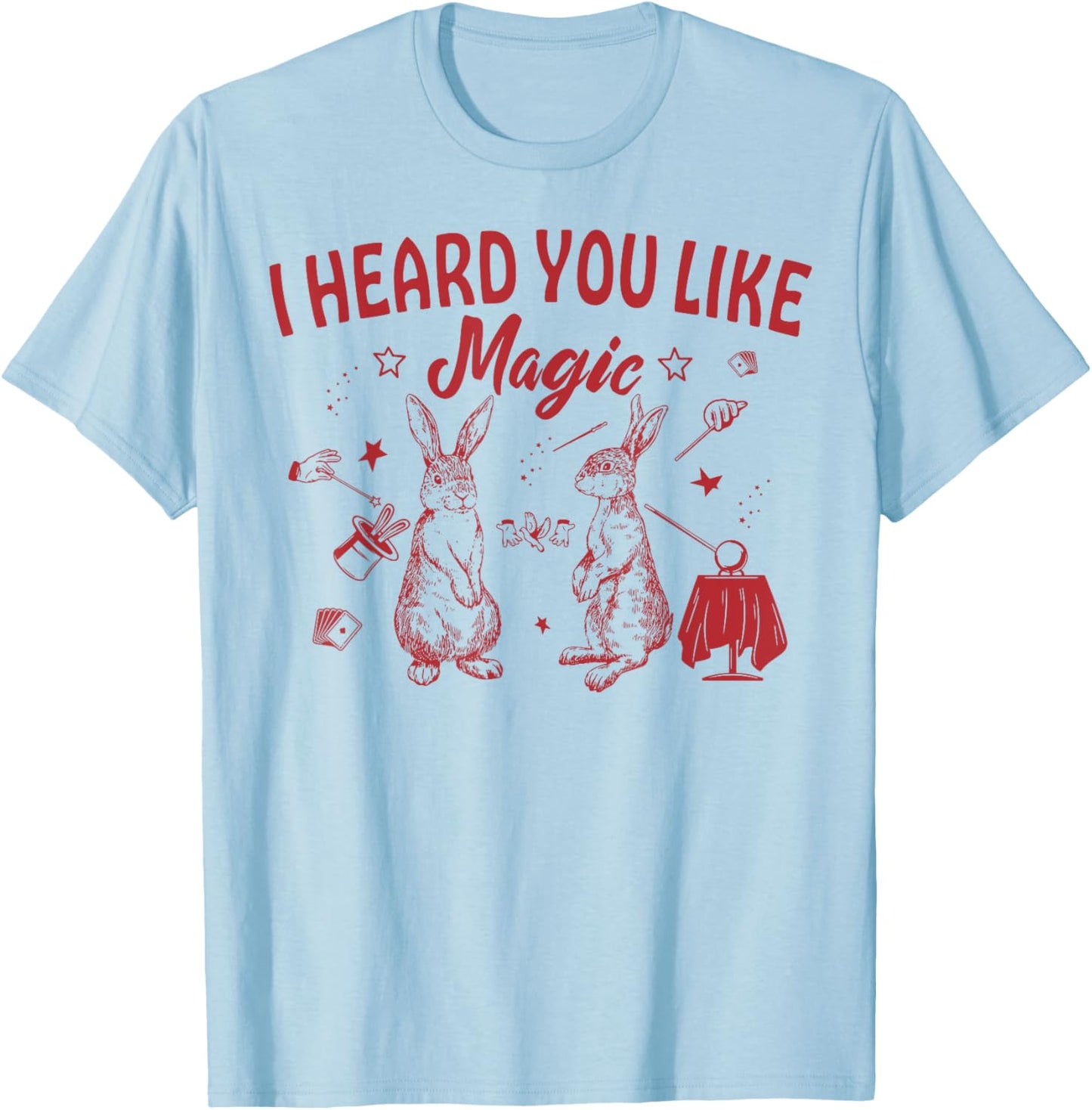 Bunny I Heard You Like Magic T-Shirt - T-Shirt | Light Blue