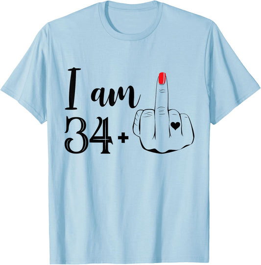 I Am 34 Plus 1 Middle Finger Funny 35th Birthday Women T-Shirt - T-Shirt | Light Blue