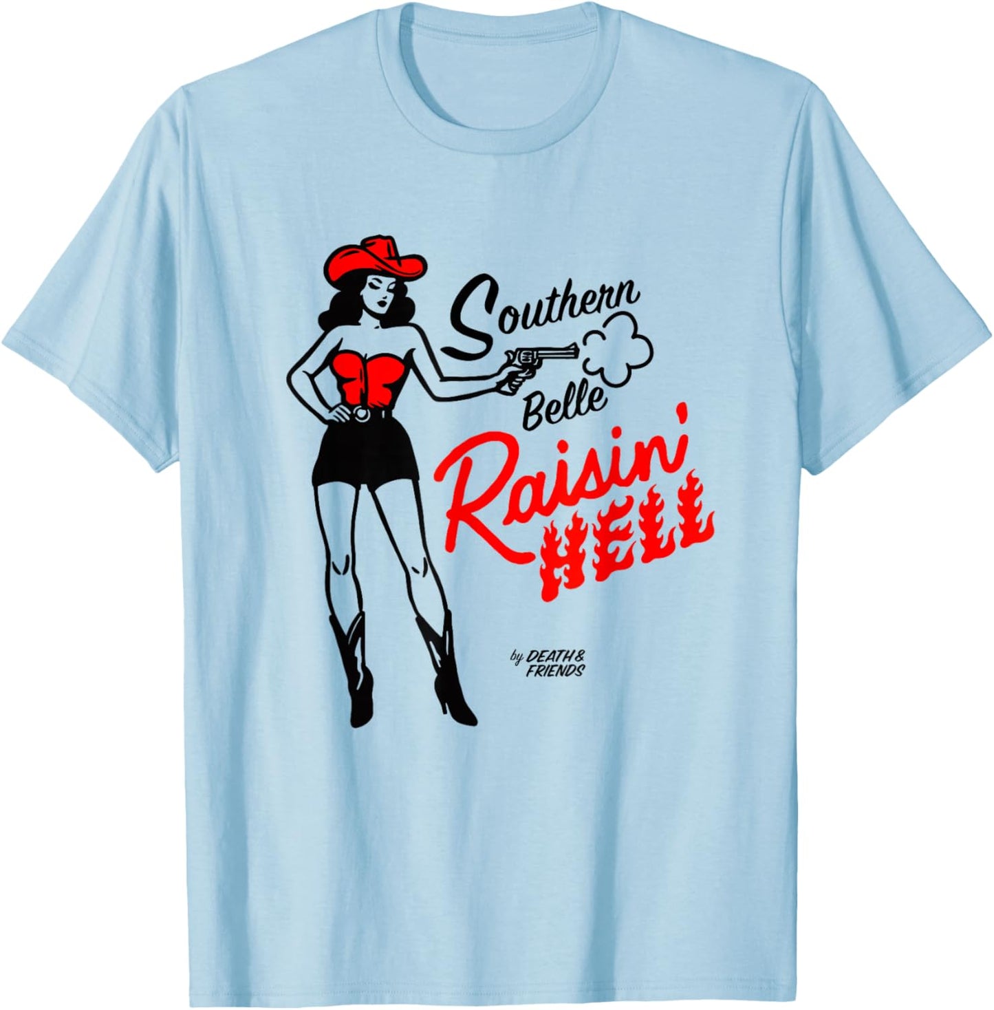 “Southern Belle Raisin' Hell” - Cowgirl Outfits for Party T-Shirt - T-Shirt | Light Blue