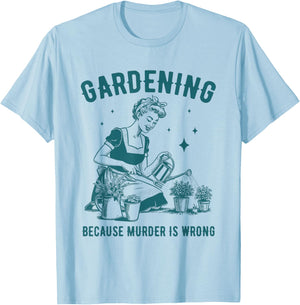 Retro Woman Gardening Funny Because Murder Is Wrong T-Shirt - T-Shirt | Light Blue