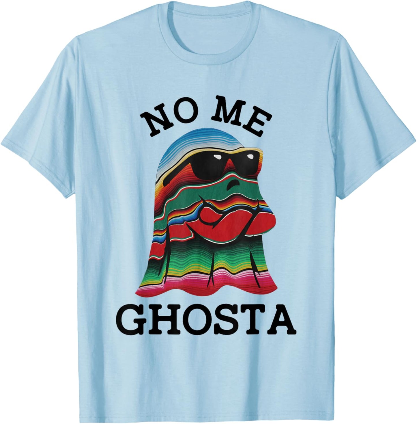 No Me Ghosta Funny Mexican Halloween Ghost T-Shirt - T-Shirt | Light Blue