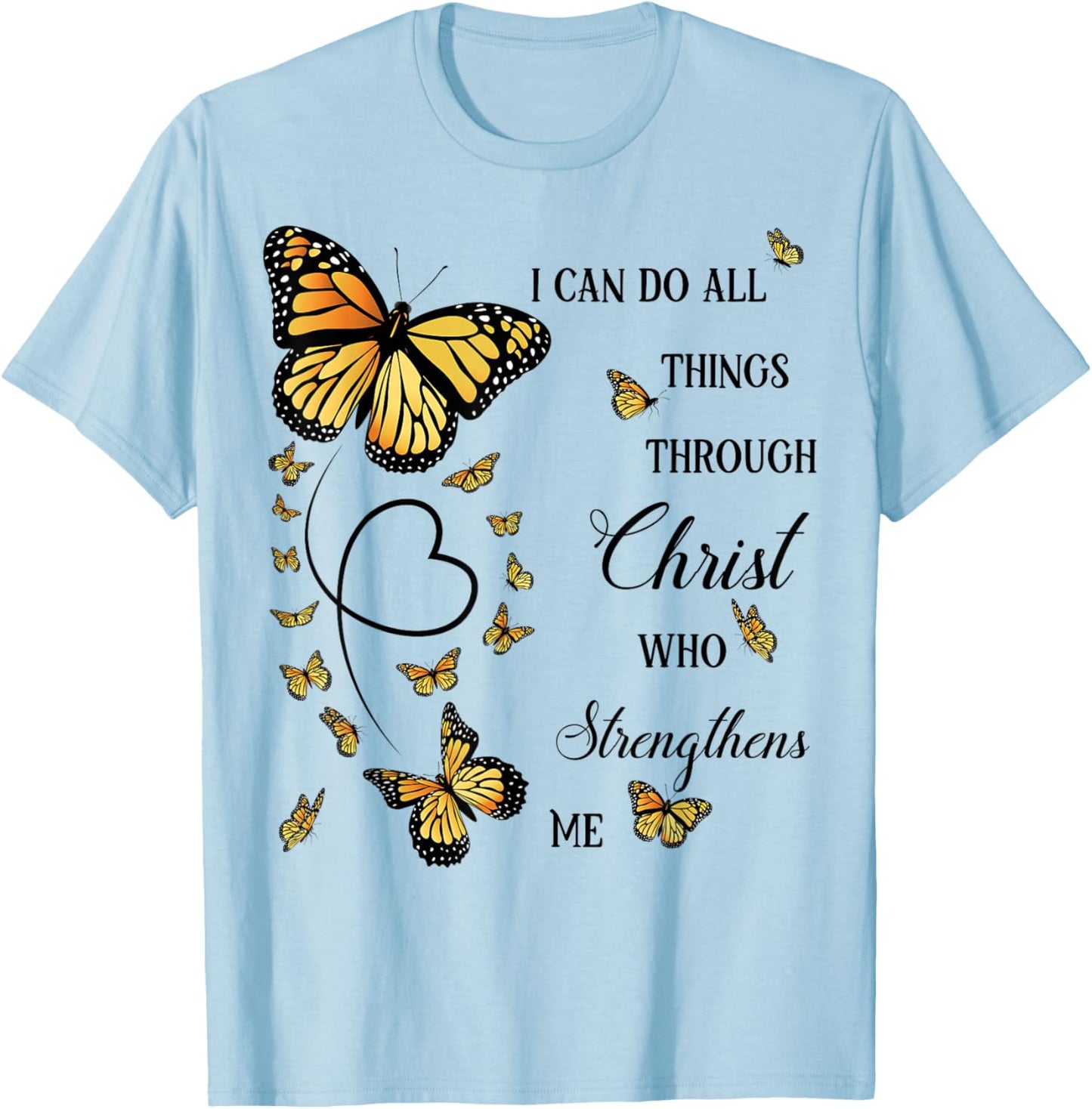 I Can Do All Things Through Christ Monarch Butterfly T-Shirt - T-Shirt | Light Blue