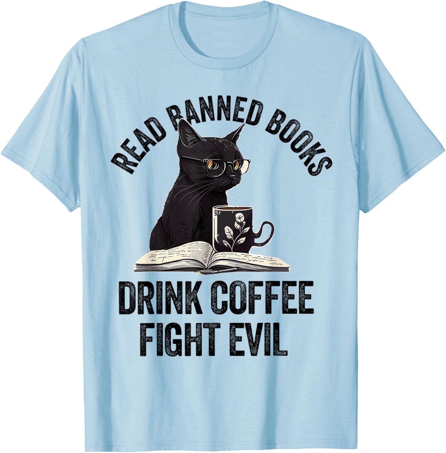 I Read Banned Books Lover Bookworm Love Banned Books T-Shirt - T-Shirt | Light Blue