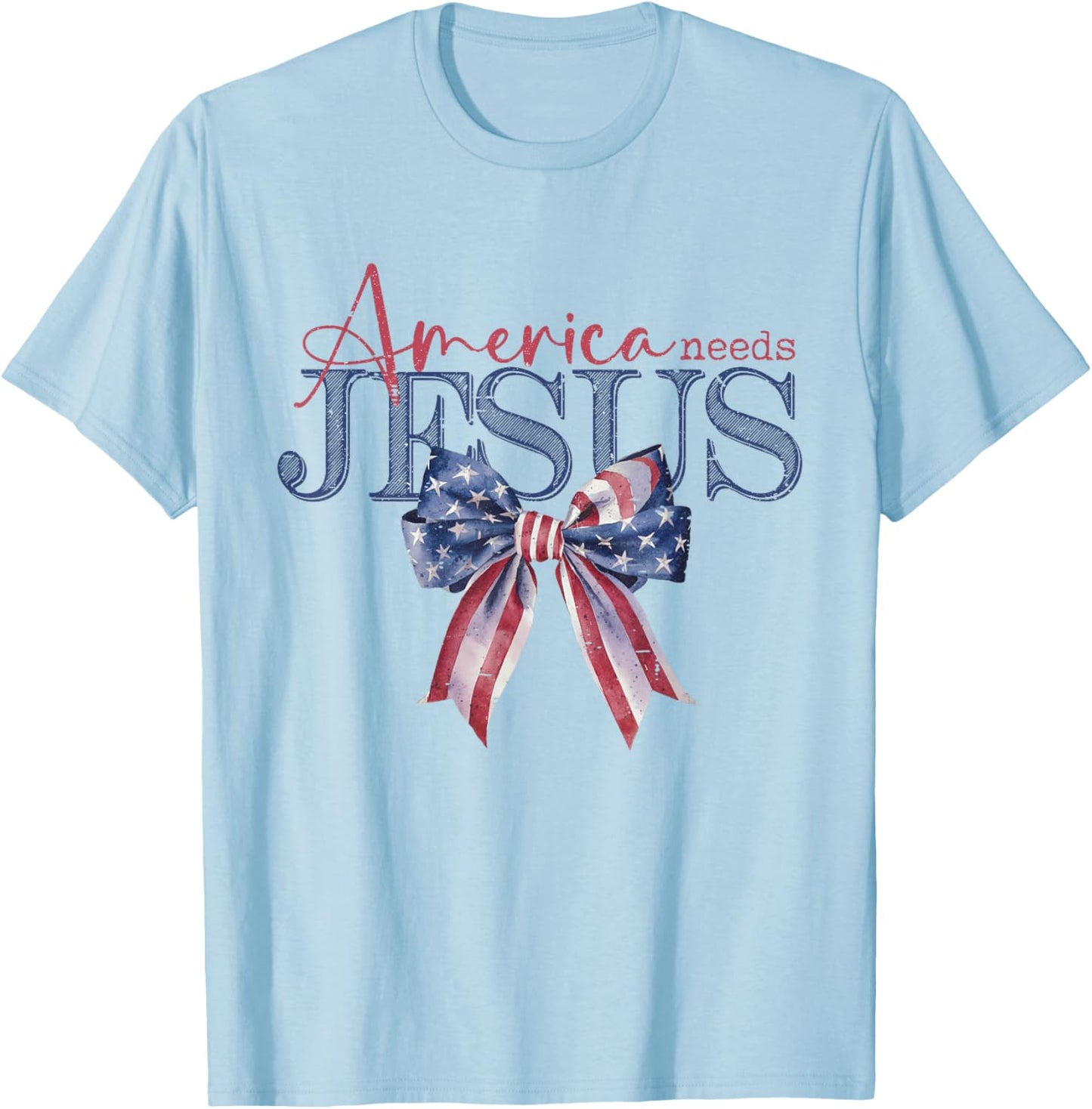 Coquette Bow America Needs Jesus Funny Christian 4th Of July T-Shirt - T-Shirt | Light Blue