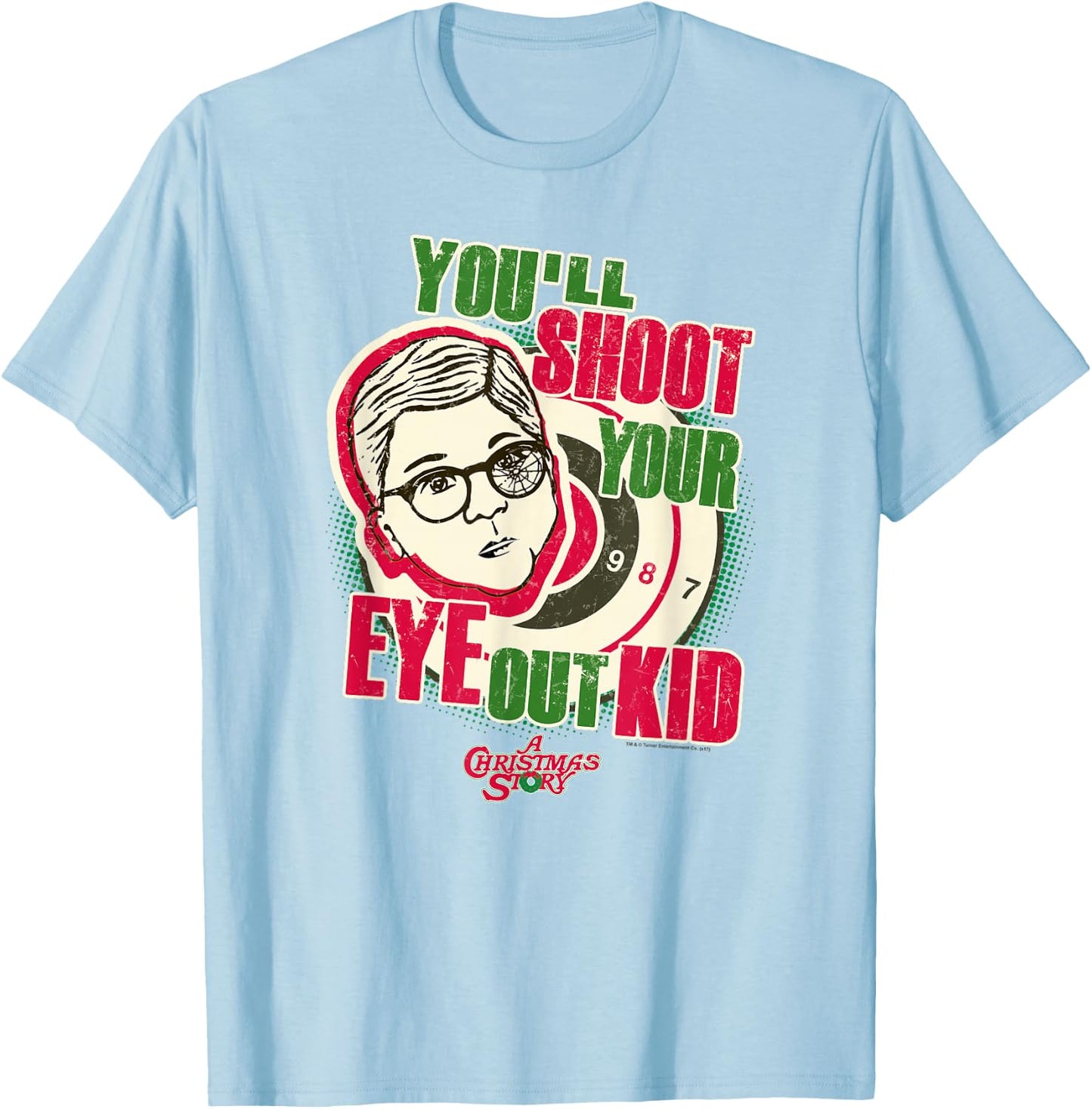 A Christmas Story You'll Shoot Your Eye Out T-Shirt - T-Shirt | Light Blue