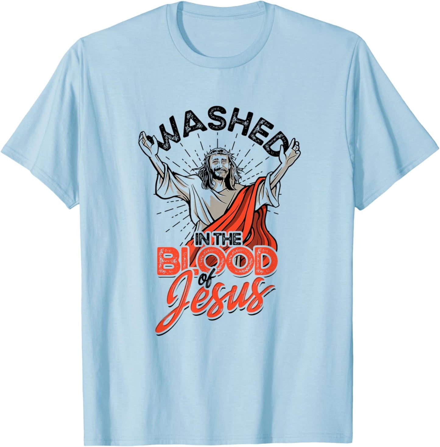 Washed in the blood of Jesus - Faith in Christ T-Shirt - T-Shirt | Light Blue