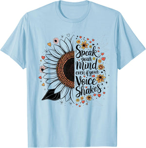 Sunflower Speak Your Mind Even If Your Voice Shakes T-Shirt - T-Shirt | Light Blue