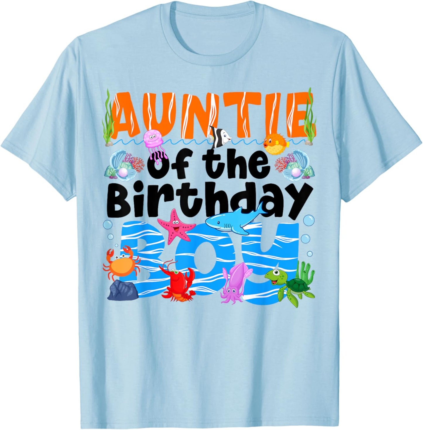 Auntie Under Sea Birthday Party Boy Ocean Sea Animals Themed T-Shirt - T-Shirt | Light Blue