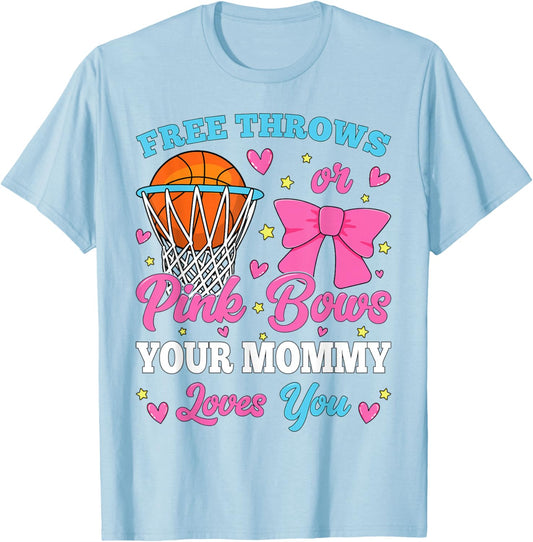 Free Throws or Pink Bows Mommy Loves You Gender Reveal T-Shirt - T-Shirt | Light Blue