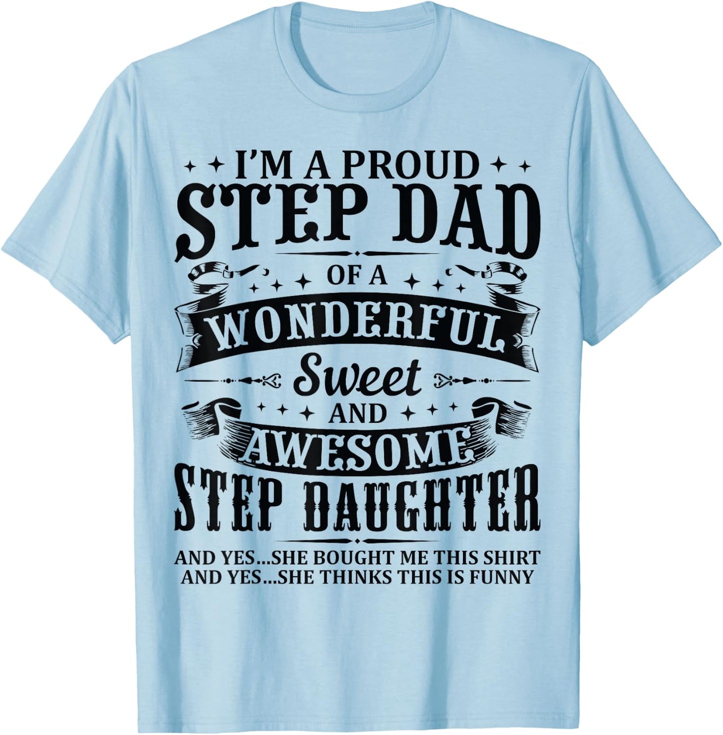 Stepdad Of Awesome Step Daughter Birthday Funny For Step Dad T-Shirt - T-Shirt | Light Blue