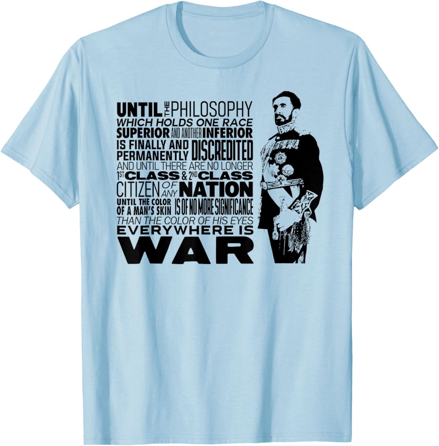 Until The Philosophy Haile Selassie War Speech Reggae Rasta T-Shirt - T-Shirt | Light Blue