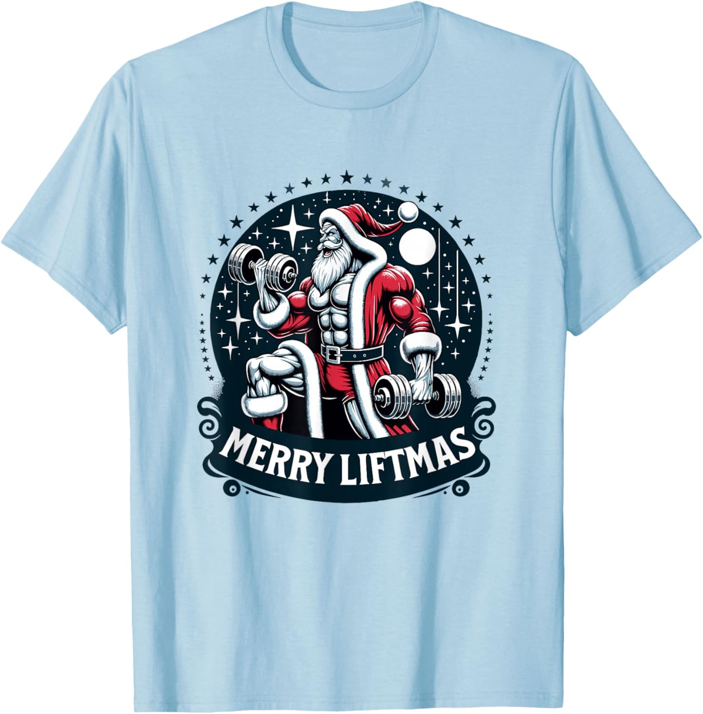 Swole Santa's Merry Liftmas, Buff Santa's T-Shirt - T-Shirt | Light Blue