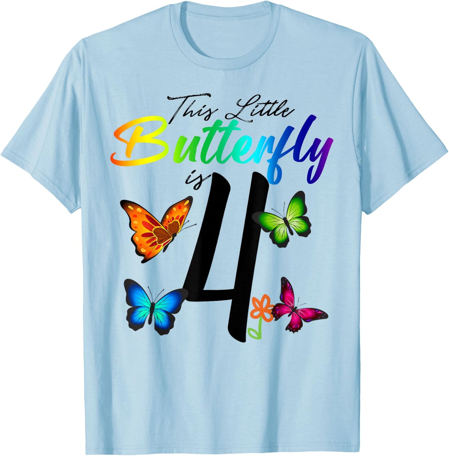 This Little Butterfly Is 4 Years Old Butterflies 4th B-day T-Shirt - T-Shirt | Light Blue