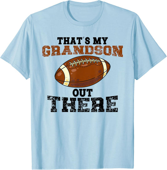 Thats My Grandson Out There Football Grandma Funny Saying T-Shirt - T-Shirt | Light Blue