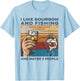 I Like Bourbon And Fishing Vintage Funny Bourbon Lovers Gift T-Shirt - T-Shirt | Light Blue