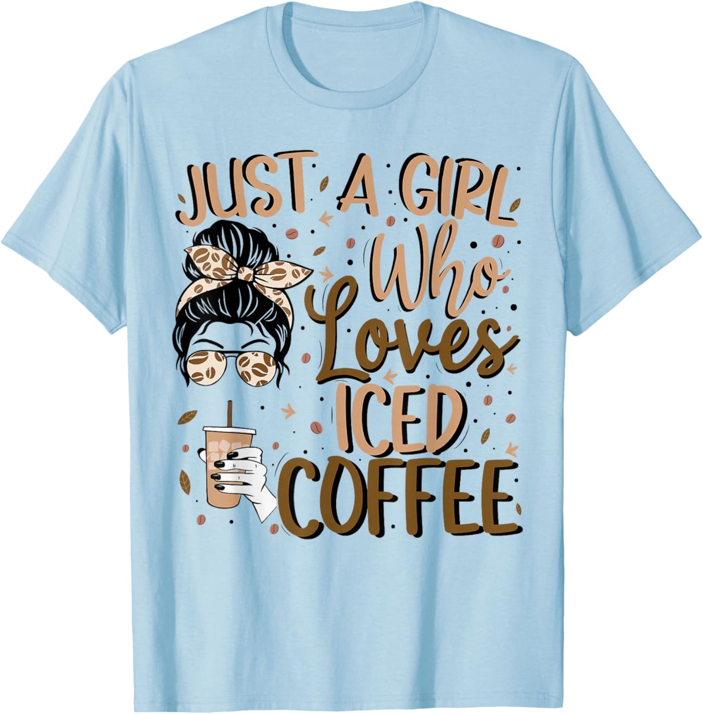 Just A Girl Who Loves Iced Coffee Cold Brew Coffee Quote T-Shirt - T-Shirt | Light Blue
