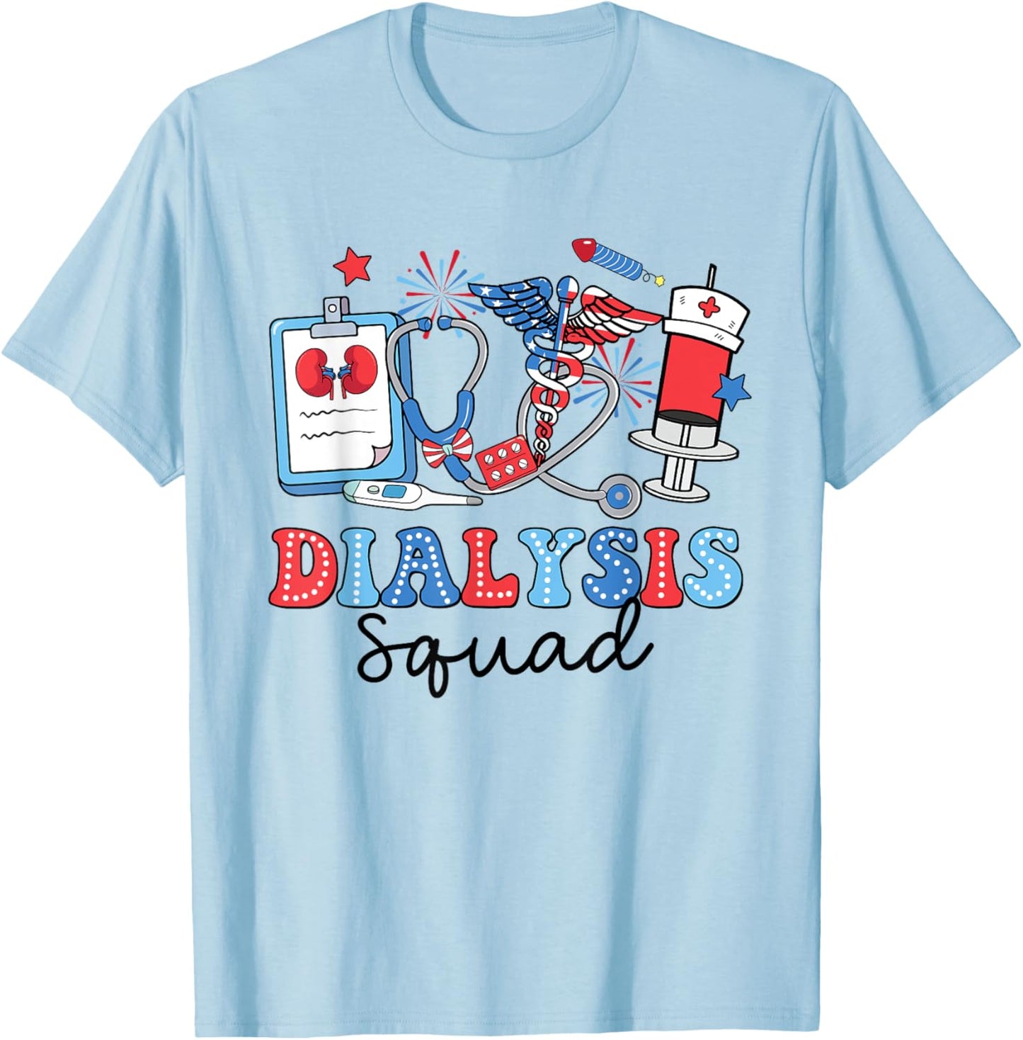 Retro Dialysis Squad USA Flag Dialysis Nurse 4th Of July Women Men T-Shirt - T-Shirt | Light Blue