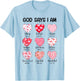 God Says I am Valentine Funny Christian Jesus Religious T-Shirt - T-Shirt | Light Blue
