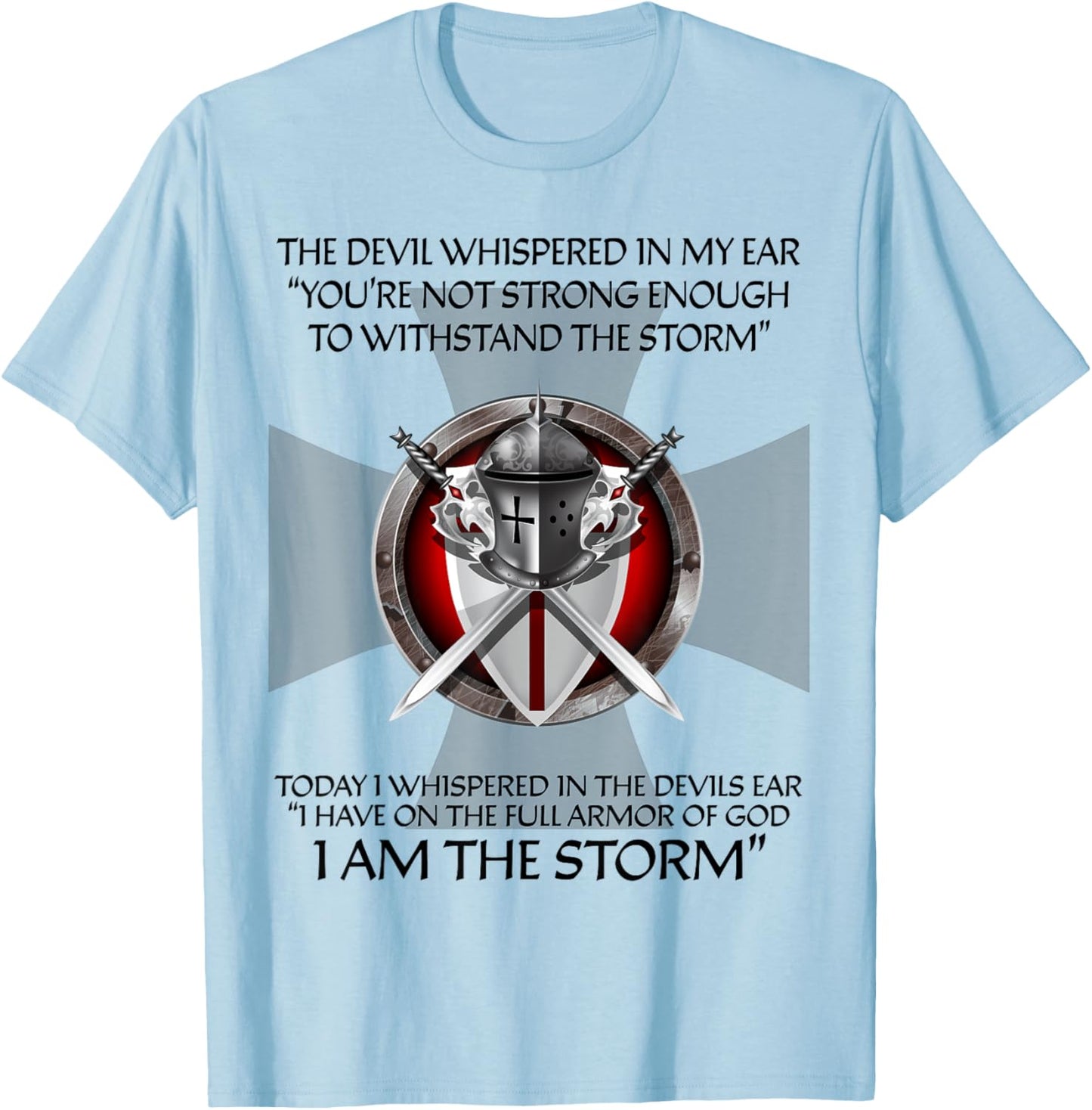 Religious Christian Bible Verse Gifts Sayings I Am The Storm T-Shirt - T-Shirt | Light Blue