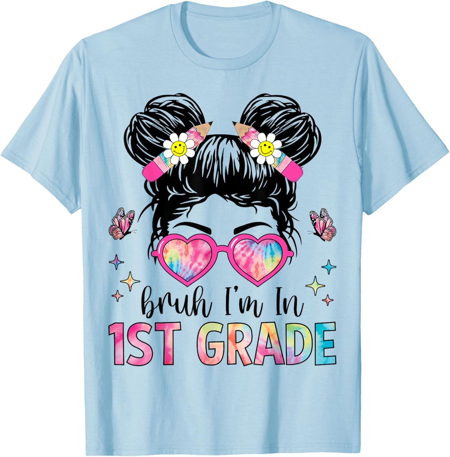 Bruh I'm In 1st Grade Messy Bun Back to School 1st Grade T-Shirt - T-Shirt | Light Blue