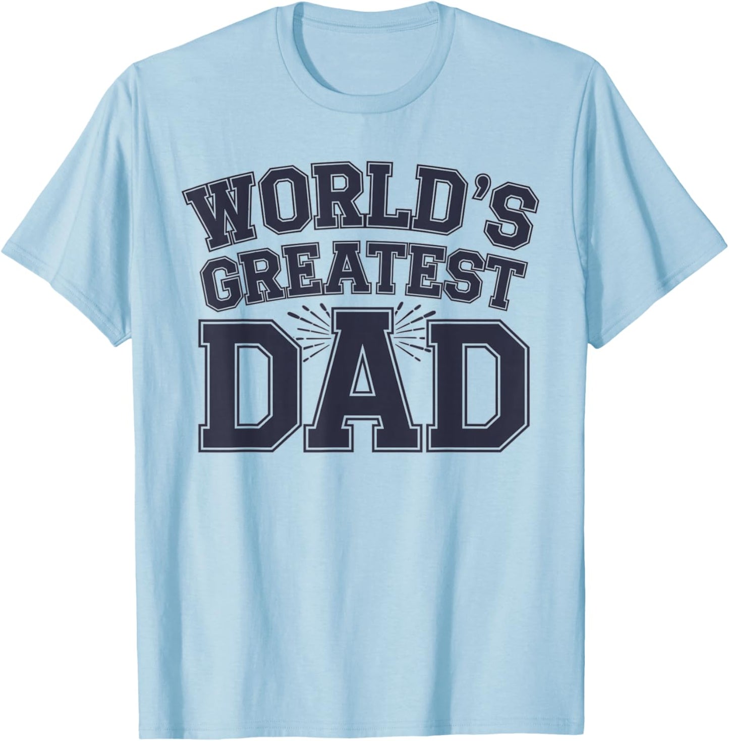 World's Greatest Dad Appreciation Graphic T-Shirt - T-Shirt | Light Blue