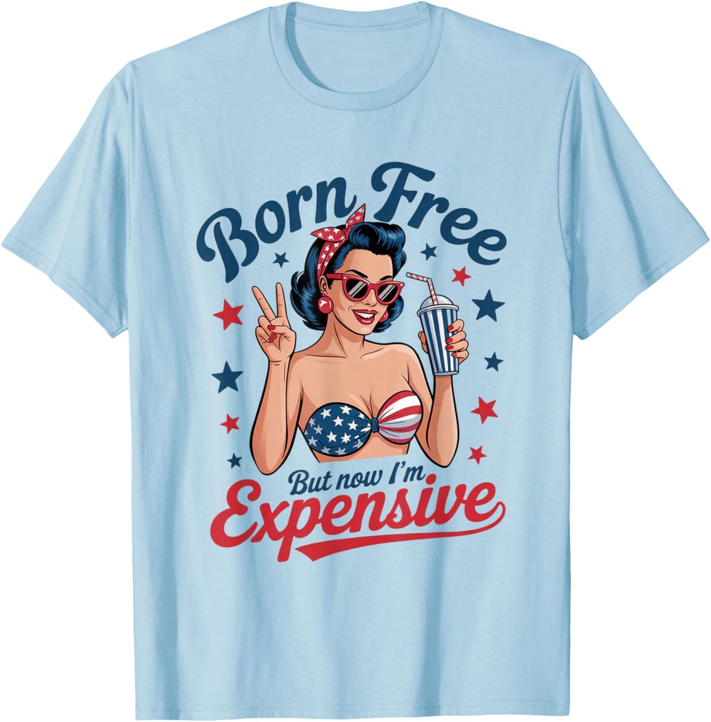 Born Free But Now I'm Expensive Design T-Shirt - T-Shirt | Light Blue