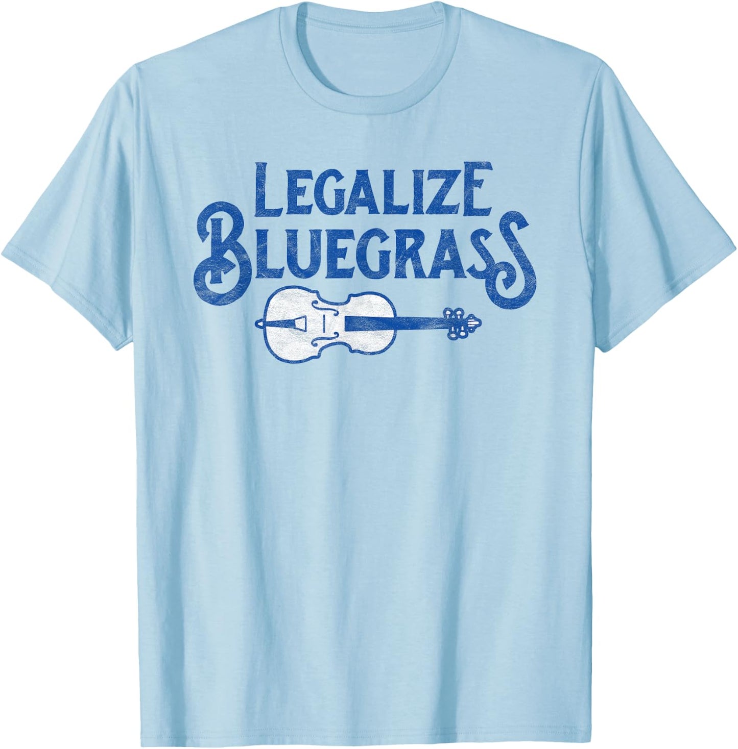 Legalize bluegrass! Funny Vintage Fiddle Violin Graphic T-Shirt - T-Shirt | Light Blue