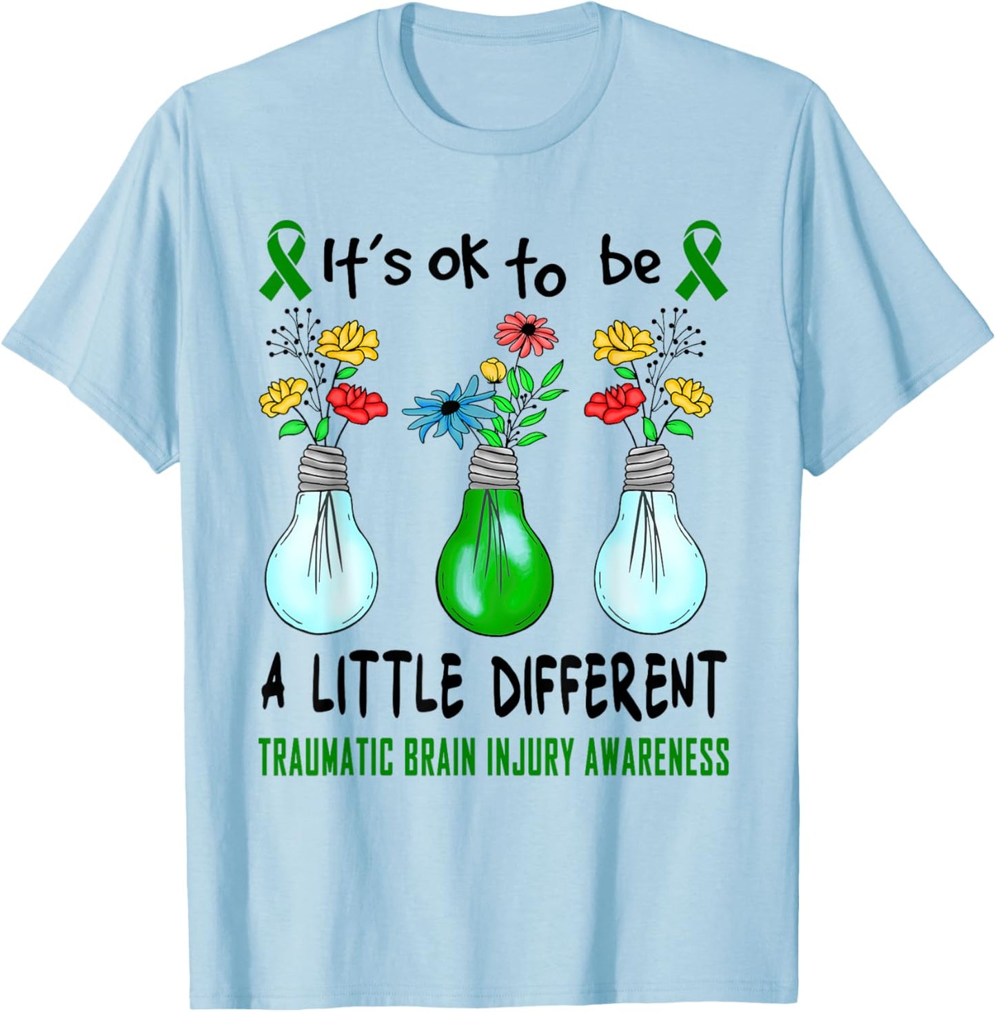 It's Ok To Be A Little Different Traumatic Brain Injury TBI T-Shirt - T-Shirt | Light Blue