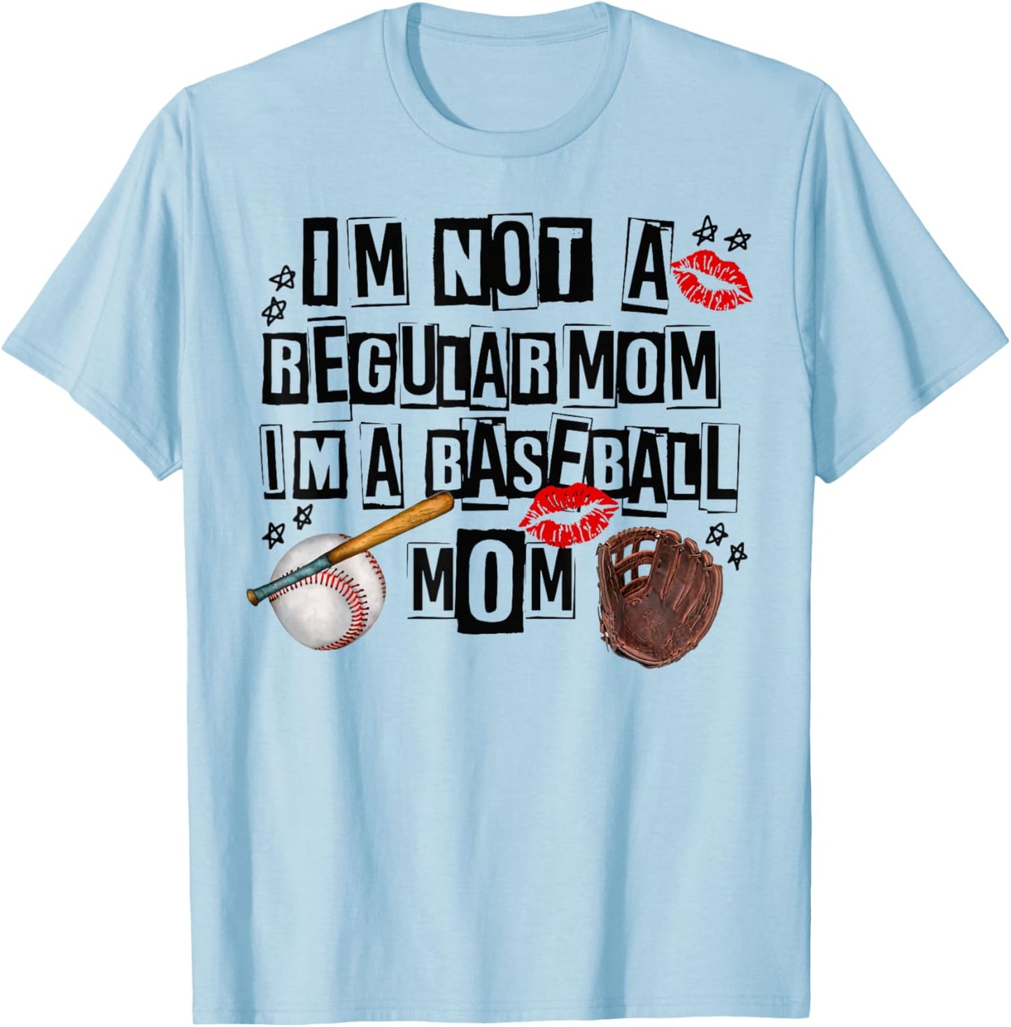 I'm Not A Regular Mom I'm A Baseball Mom Mother's Day T-Shirt - T-Shirt | Light Blue