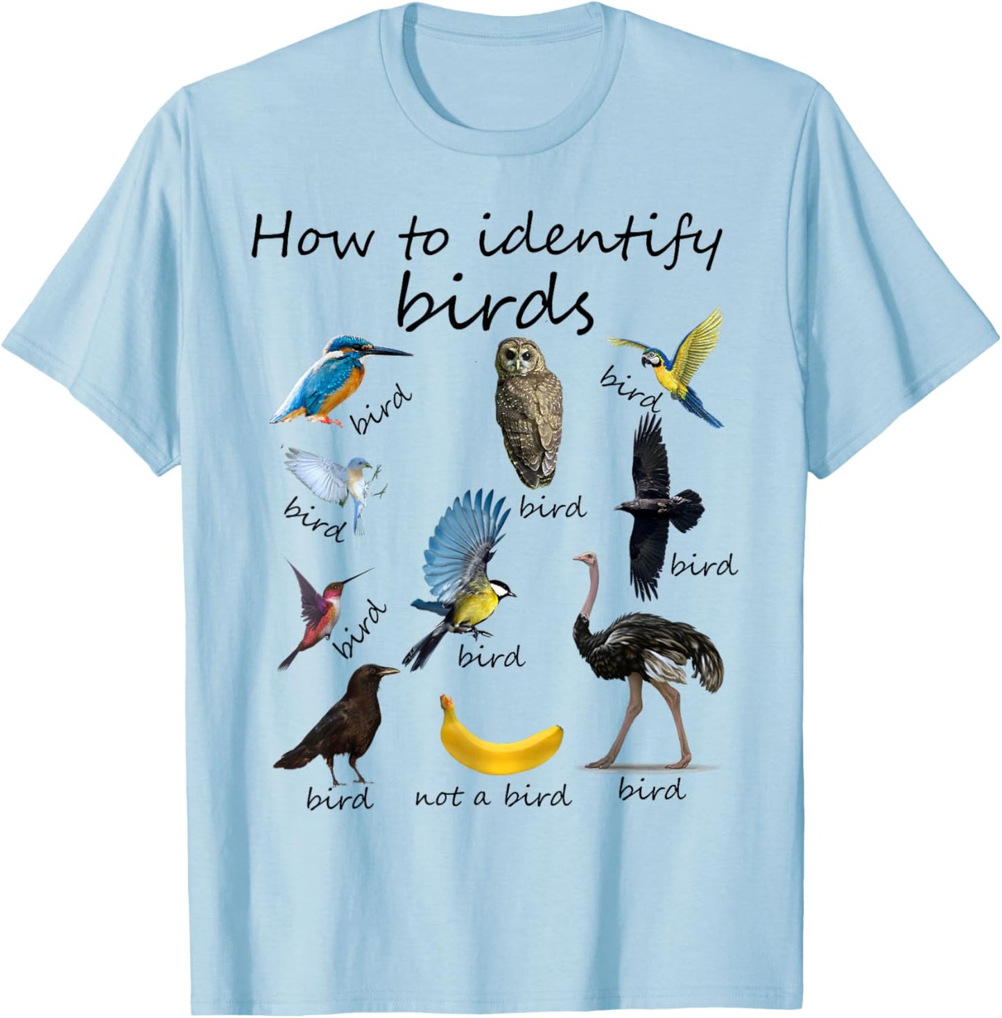 How To Identify Birds Bird Watcher T-Shirt - T-Shirt | Light Blue