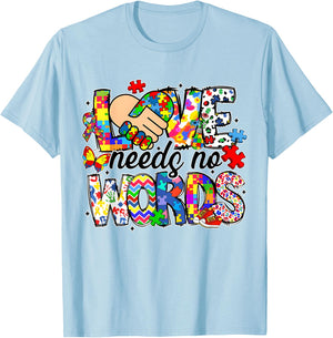Love Needs No Words Autism Awareness Pride Autism Mama T-Shirt - T-Shirt | Light Blue