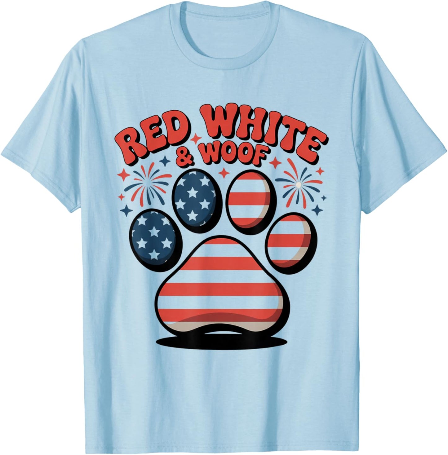 Red White And Woof Funny 4th Of July Dog T-Shirt - T-Shirt | Light Blue