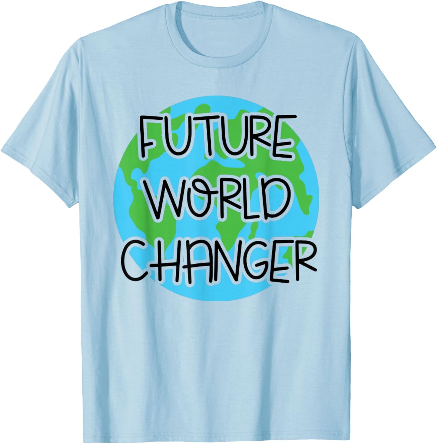Future World Changer, Save the Earth T-Shirt - T-Shirt | Light Blue