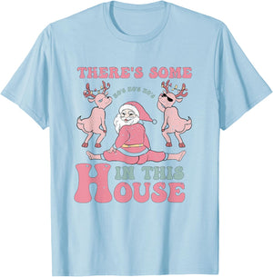 There's Some Ho Ho Ho's In This House Pink Christmas Santa T-Shirt - T-Shirt | Light Blue