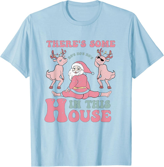 There's Some Ho Ho Ho's In This House Pink Christmas Santa T-Shirt - T-Shirt | Light Blue
