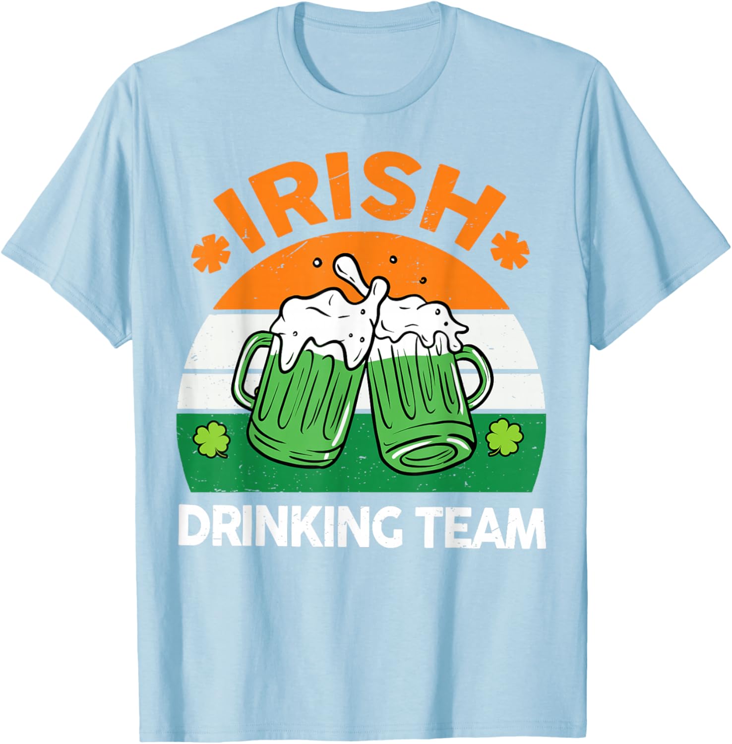 St Patricks Day Funny Irish Drinking Team Beer Ireland Flag T-Shirt - T-Shirt | Light Blue