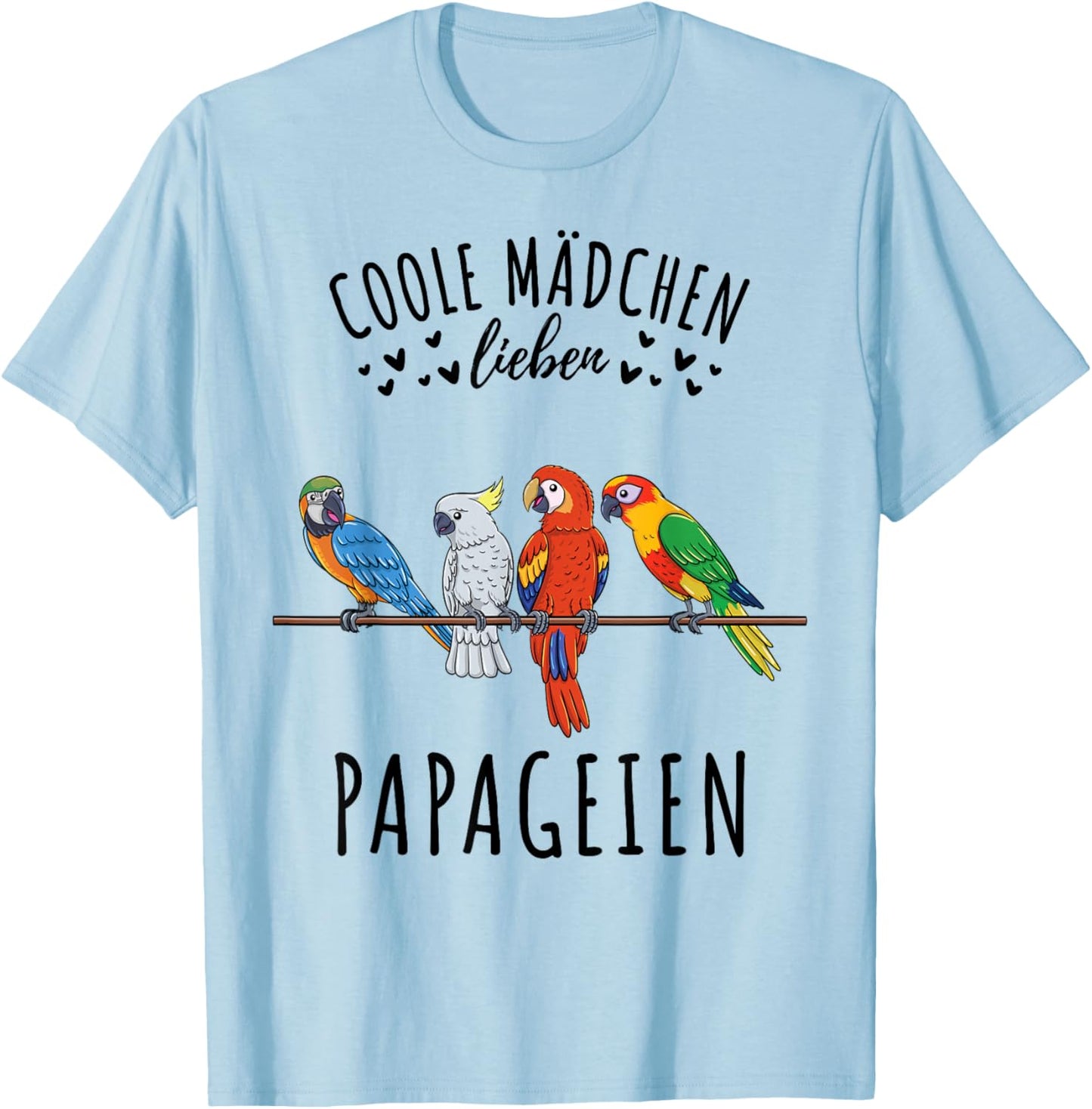 Coole Mädchen lieben Papageien T-Shirt - T-Shirt | Light Blue