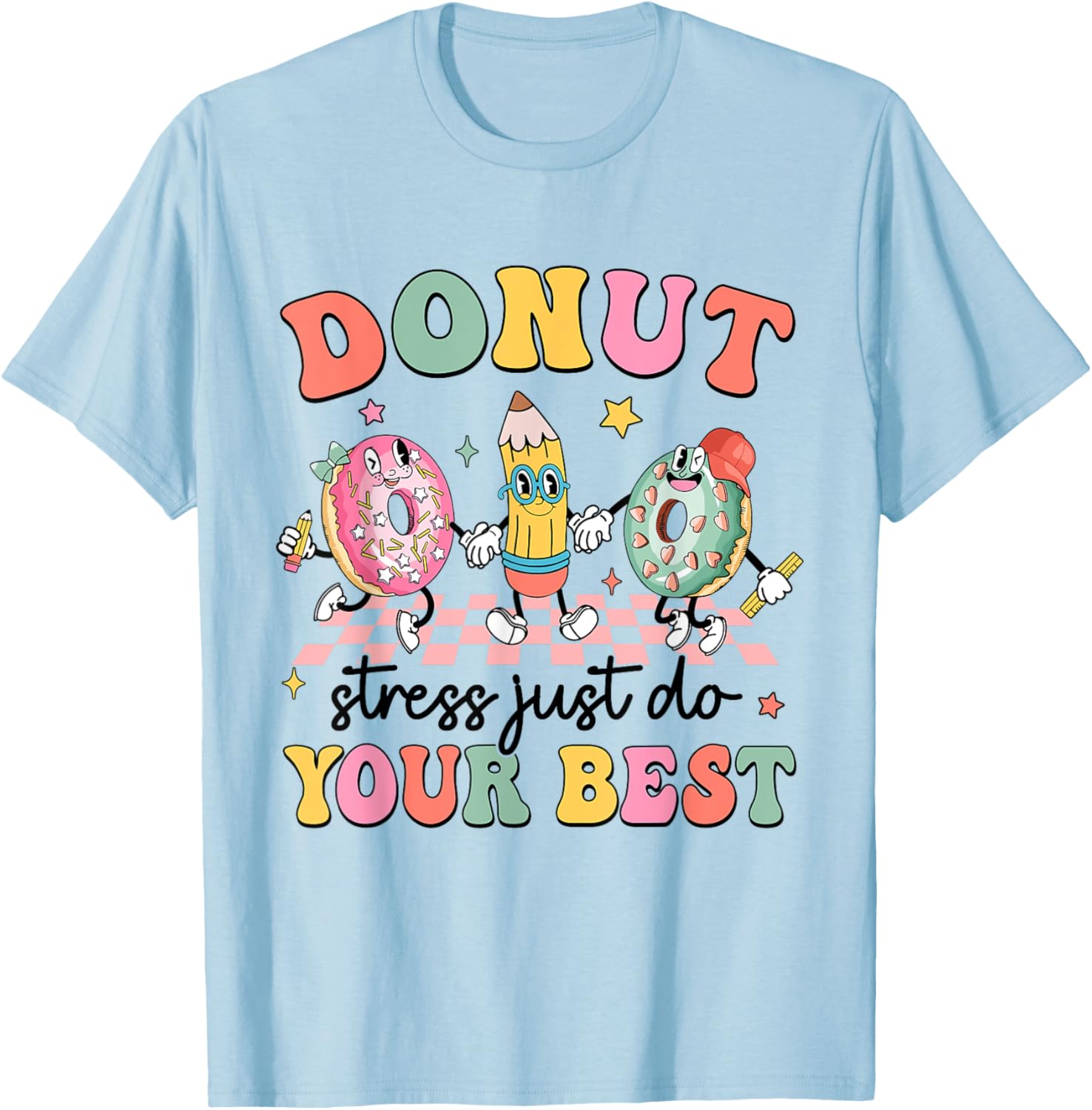 Groovy Donut Stress Just Do Your Best Testing Day Teachers T-Shirt - T-Shirt | Light Blue