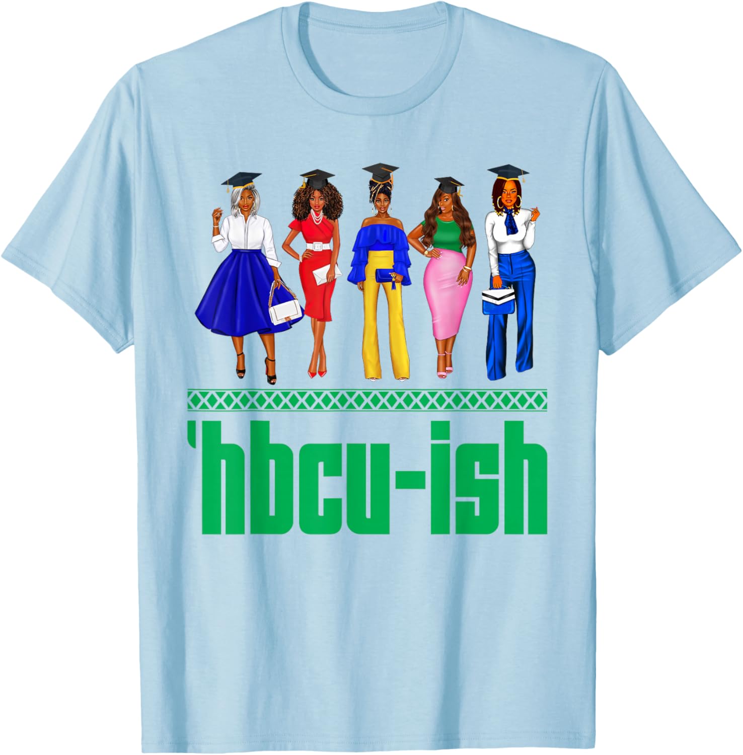 HBCU-Ish Historically Black Colleges And Universities Girls T-Shirt - T-Shirt | Light Blue