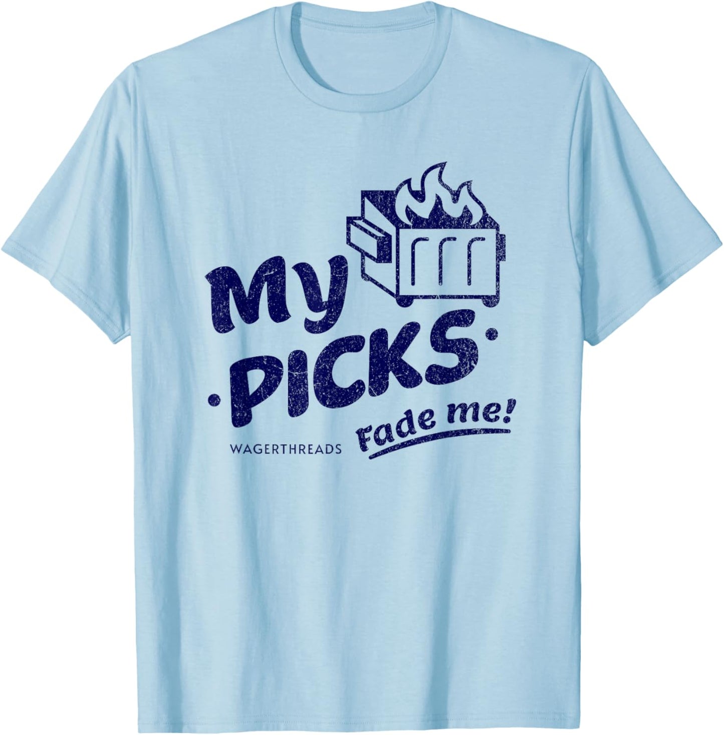 My Picks Fade Me sports betting T-Shirt - T-Shirt | Light Blue