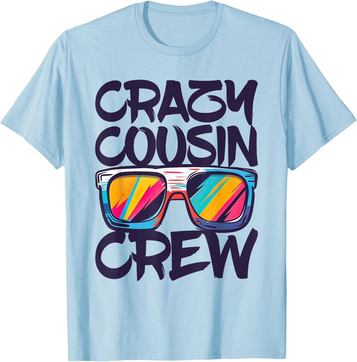 Crazy Cousin Crew Shirt Adults Kids Boy Girl Matching T-Shirt - T-Shirt | Light Blue